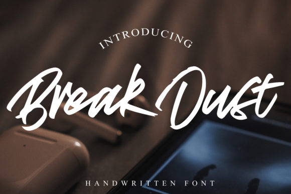 Break Dust: A Handwritten Font for Clear Campaigns