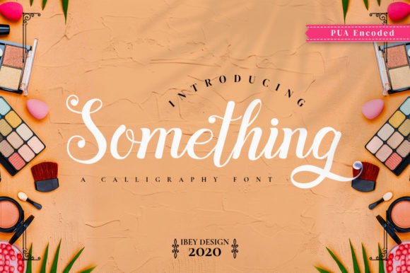 Something: The Handwritten Font That Elevates Campaigns